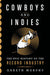 Cowboys and Indies 9781250043375 Gareth Murphy Brukte bøker