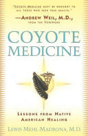 Coyote Medicine 9780684839974 Lewis Mehl-Madrona Brukte bøker