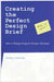 Creating the Perfect Design Brief 9781581153248 Peter L. Phillips Brukte bøker