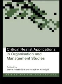 Critical Realist Applications in Organisation and Management Studies 9780415345101  Brukte bøker