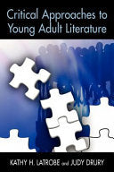 Critical Approaches to Young Adult Literature 9781555705640 Kathy Howard Latrobe Judy Drury Brukte bøker