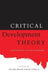 Critical Development Theory: Contributions to a New Paradigm 9781856496384 Professor Denis O'Hearn Ronaldo Munck Brukte bøker