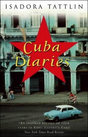 Cuba diaries 9780553815320 Isadora Tattlin Brukte bøker