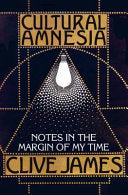 Cultural Amnesia 9780330418867 Clive James Brukte bøker