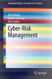 Cyber-Risk Management 9783319235691 Bjørnar Solhaug Ketil Stølen Atle Refsdal Brukte bøker