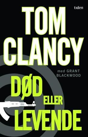 Død eller levende 9788210051524 Tom Clancy Grant Blackwood Brukte bøker