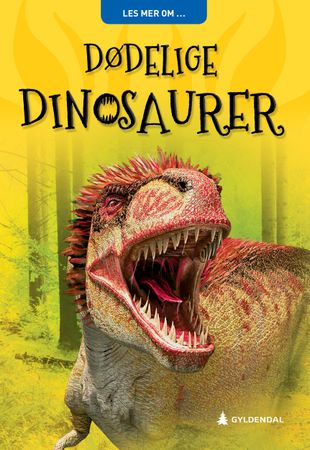 Dødelige dinosaurer 9788205515727  Brukte bøker