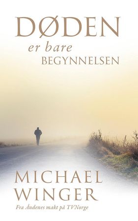 Døden er bare begynnelsen 9788230019443 Michael Winger Brukte bøker