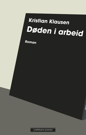 Døden i arbeid 9788202647513 Kristian Klausen Brukte bøker