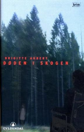 Døden i skogen 9788205301986 Brigitte Aubert Brukte bøker