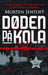 Døden på Kola 9788205365476 Morten Jentoft Brukte bøker