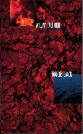 Dødens dager 9788256007998 William Faulkner Brukte bøker
