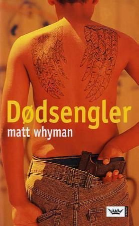 Dødsengler 9788204104656 Matt Whyman Brukte bøker
