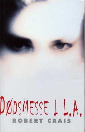 Dødsmesse i L.A. 9788259023766 Robert Crais Brukte bøker