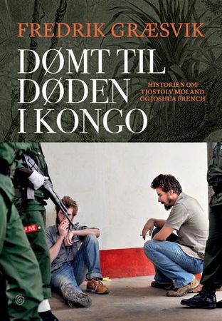 Dømt til døden i Kongo 9788248921172 Fredrik Græsvik Brukte bøker