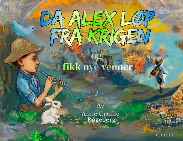 Da Alex løp fra krigen 9788269465204 Anne Cecilie Røgeberg Brukte bøker