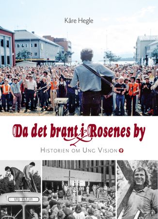 Da det brant i rosenes by 9788271996352 Kåre Olav Hegle Brukte bøker