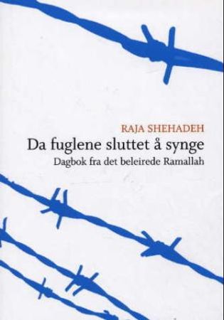 Da fuglene sluttet å synge 9788243003040 Raja Shehadeh Brukte bøker