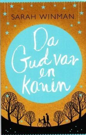 Da Gud var en kanin 9788278862421 Sarah Winman Brukte bøker