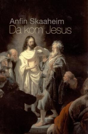 Da kom Jesus 9788253146362 Anfin Skaaheim Brukte bøker