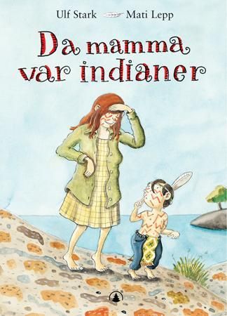 Da mamma var indianer 9788205331785 Ulf Stark Brukte bøker