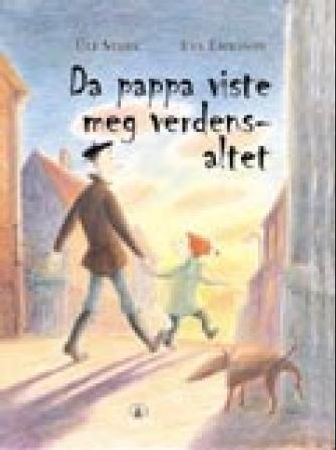 Da pappa viste meg verdensaltet 9788247803370 Ulf Stark Brukte bøker