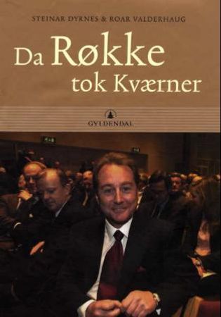 Da Røkke tok Kværner 9788205306219 Roar Valderhaug Steinar Dyrnes Brukte bøker