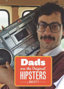 Dads Are the Original Hipsters 9781452108858 Brad Getty Brukte bøker