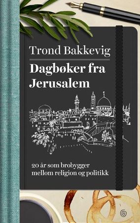 Dagbøker fra Jerusalem 9788248920458 Trond Bakkevig Brukte bøker