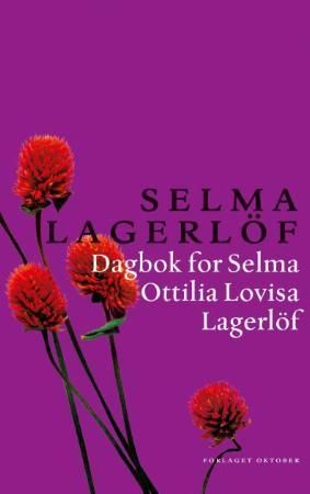 Dagbok for Selma Ottilia Lovisa Lagerlöf 9788249505548 Selma Lagerlöf Brukte bøker