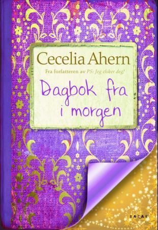 Dagbok fra i morgen 9788280874696 Cecelia Ahern Brukte bøker