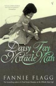 Daisy Fay And The Miracle Man 9780099297215 Fannie Flagg Brukte bøker