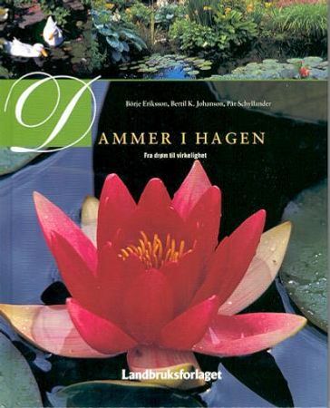 Dammer i hagen 9788252923988 Pär Schyllander Bertil K. Johanson Börje Eriksson Brukte bøker