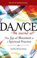 Dance--The Sacred Art 9781594732683 Cynthia Winton-Henry Brukte bøker