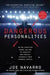 Dangerous Personalities: An FBI Profiler Shows You How to Identify and Protect Yourself from Harmful People 9781635653366 Joe Navarro Toni Sciarra Poynter Brukte bøker