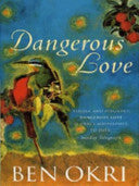 Dangerous Love 9781857998863 Ben Okri Brukte bøker