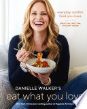 Danielle Walker's Eat What You Love 9781607749448 Danielle Walker Brukte bøker