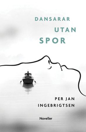 Dansarar utan spor 9788284162621 Per Jan Ingebrigtsen Brukte bøker