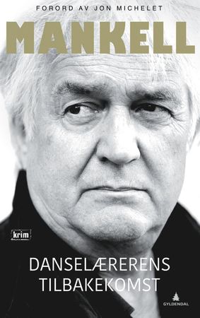 Danselærerens tilbakekomst 9788205491908 Henning Mankell Brukte bøker