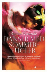 Danser med sommerfugler 9788282051231 Reyna Grande Brukte bøker