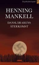 Danslärarens återkomst 9789173247573 Henning Mankell Brukte bøker