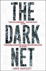 Dark Net 9780099592020 Jamie Bartlett Brukte bøker