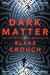 Dark matter 9781447297581 Blake Crouch Brukte bøker