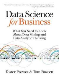 Data Science for Business: What You Need to Know about Data Mining and Data-A… 9781449361327 Foster Provost Brukte bøker