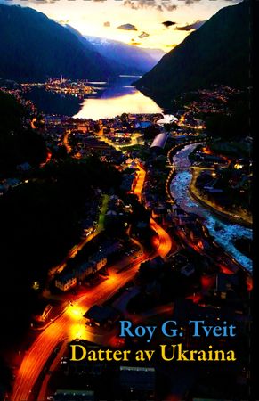 Datter av Ukraina 9788230365953 Roy G. Tveit Brukte bøker