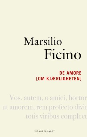 De amore 9788279901938 Marsilio Ficino Brukte bøker