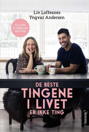 De beste tingene i livet er ikke ting 9788203297045 Liv Loftesnes Yngvar Andersen Brukte bøker