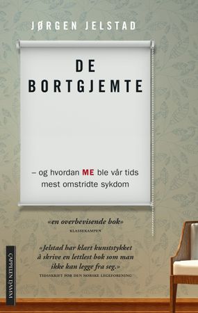 De bortgjemte, og hvordan ME ble vår tids mest omstridte sykdom 9788202475222 Jørgen Jelstad Brukte bøker