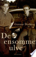 De ensomme ulve 9788702074048 Gunnar Dyrberg Brukte bøker