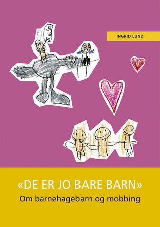 "De er jo bare barn" 9788278418888 Ingrid Lund Brukte bøker